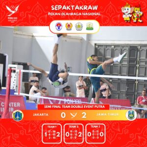 Sepak Takraw Double Even Putra PON XXI 2024, Jatim dan Sulsel Masuk Final