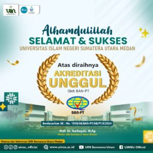 UINSU Medan Raih Akreditasi Unggul dari BAN PT
