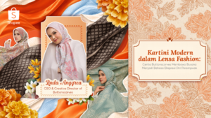 Kartini Modern dalam Lensa Fashion: Cerita Buttonscarves Membawa Busana Menjadi Bahasa Ekspresi Diri Perempuan bersama Shopee